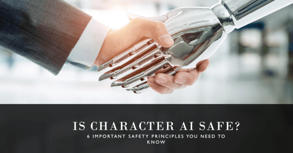 Is Character AI Safe 6 Important Safety Principle You Need To Know