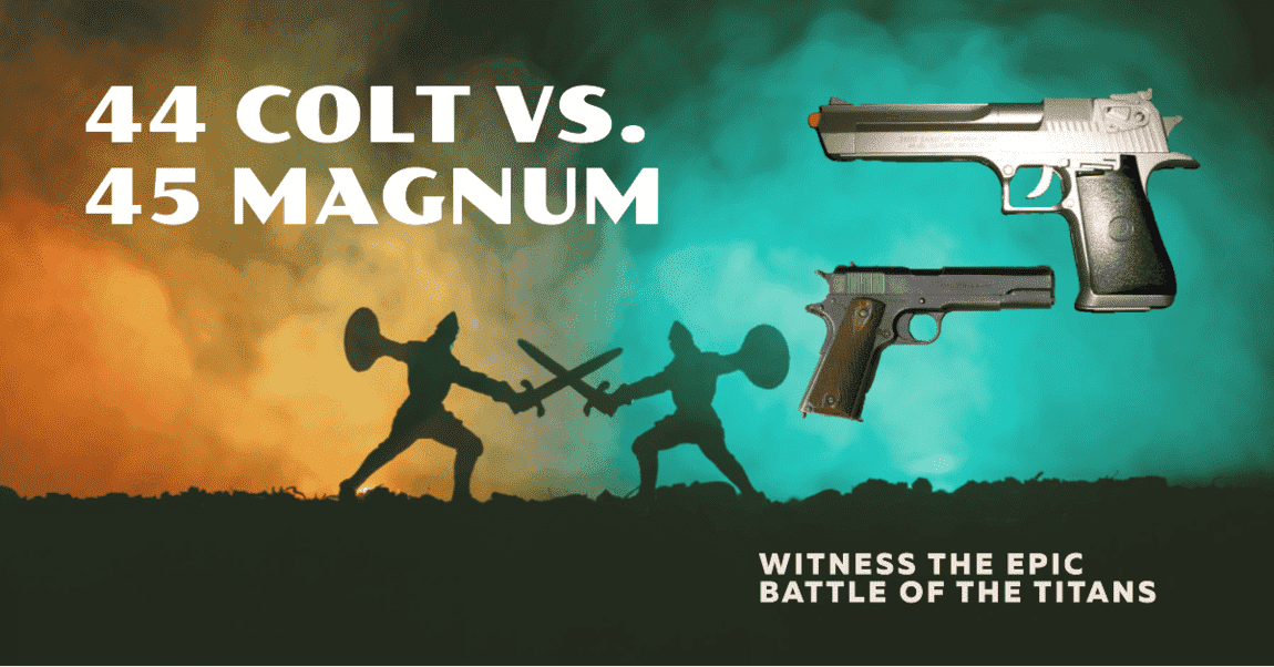 The Ultimate Clash of Titans 45 Colt vs. 44 Magnum
