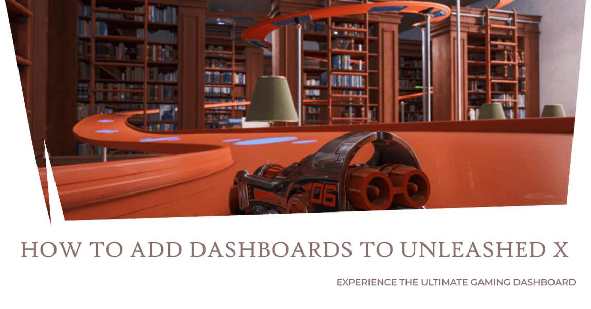 How to Add Dashboards to Unleashed X