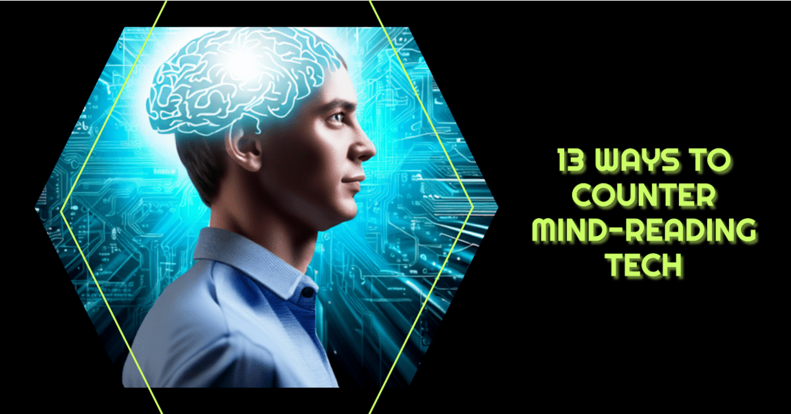 13 Strategies: How to Block Mind Reading Technology?