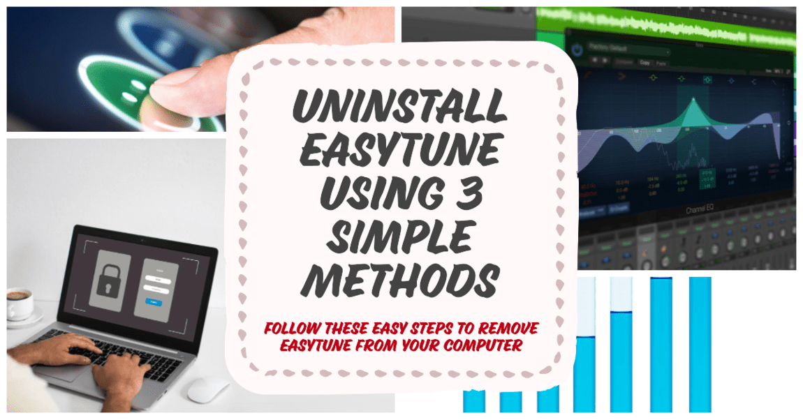 How to Uninstall EasyTune: 3 Simple Methods