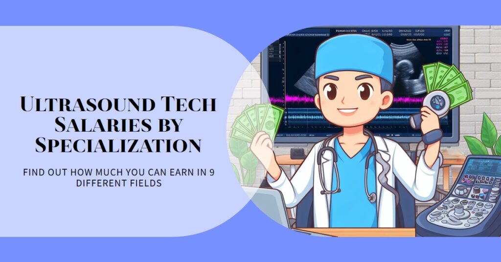 How Much Does An Ultrasound Tech Make? (with 9 Specialization) » 2025