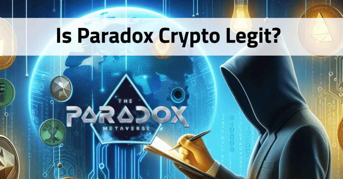 Is Paradox Crypto Legit? Exploring Legitimacy, Risks, and Rewards