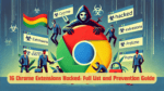 16 Chrome Extensions Hacked: Full List and Prevention Guide