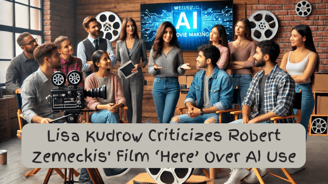 Lisa Kudrow Criticizes Robert Zemeckis' Film ‘Here’ Over AI Use