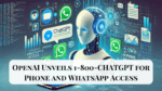 OpenAI Unveils 1-800-CHATGPT for Phone and WhatsApp Access