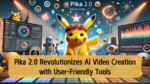 Pika 2.0 Revolutionizes AI Video Creation with User-Friendly Tools