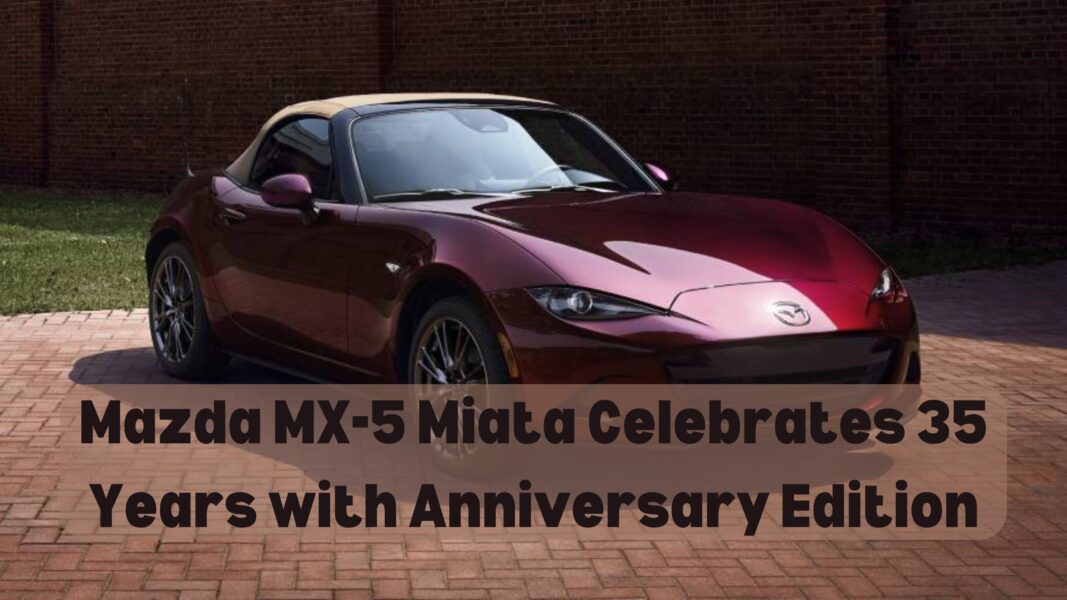 Mazda MX-5 Miata Celebrates 35 Years with Anniversary Edition