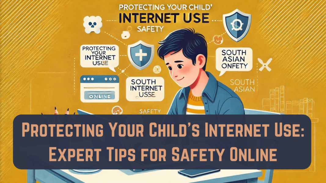 Protecting Your Child's Internet Use: Expert Tips for Safety Online