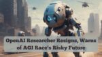 OpenAI Researcher Resigns, Warns of AGI Race's Risky Future