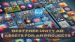 Best Free Unity AR assets for AR Projects