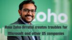 How Zoho Arratai creates troubles for Microsoft and other US companies