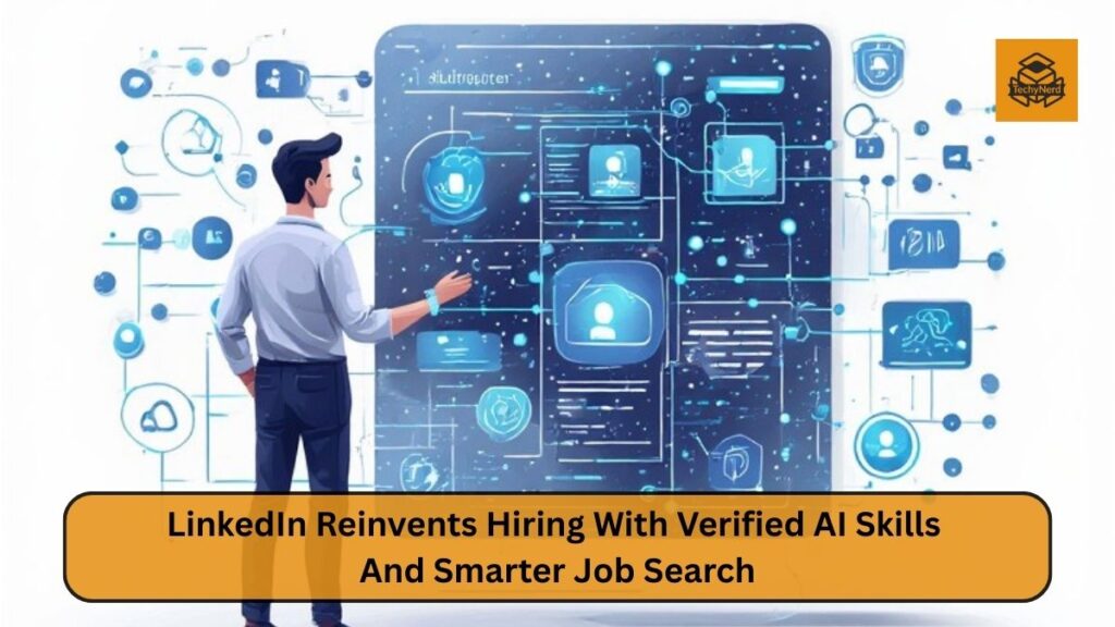 LinkedIn Redefines the Modern Job Market With Verified AI Skills and Intelligent Job Search Tools