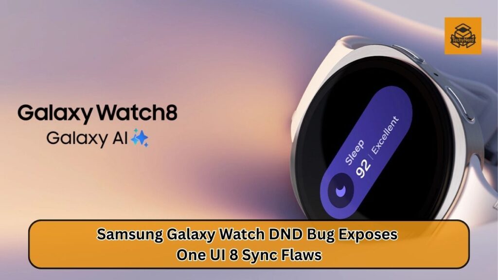 Samsung Confirms Galaxy Watch Do Not Disturb Bug After One UI 8 Update