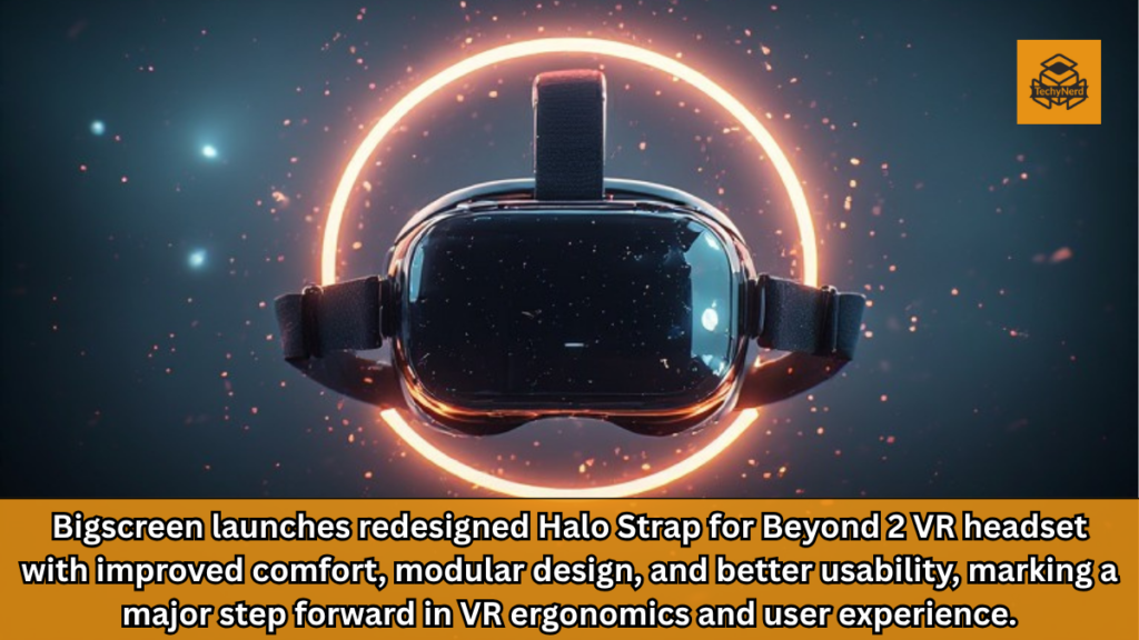 Bigscreen’s Halo Strap Redesign Marks a Critical Step in VR Evolution